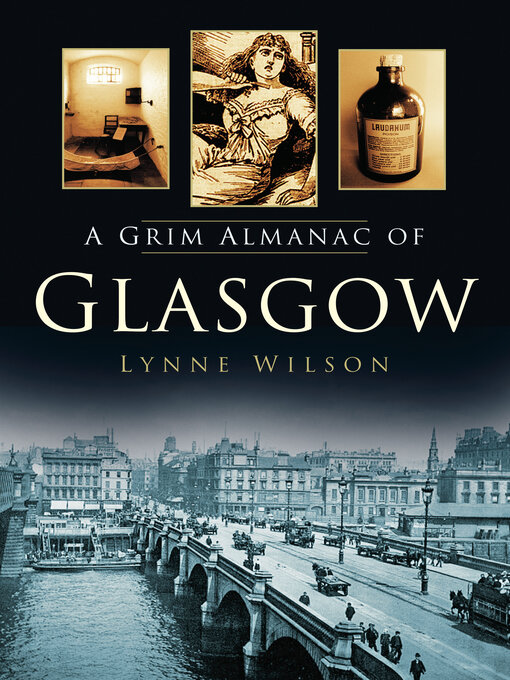 Title details for A Grim Almanac of Glasgow by Lynne Wilson - Available